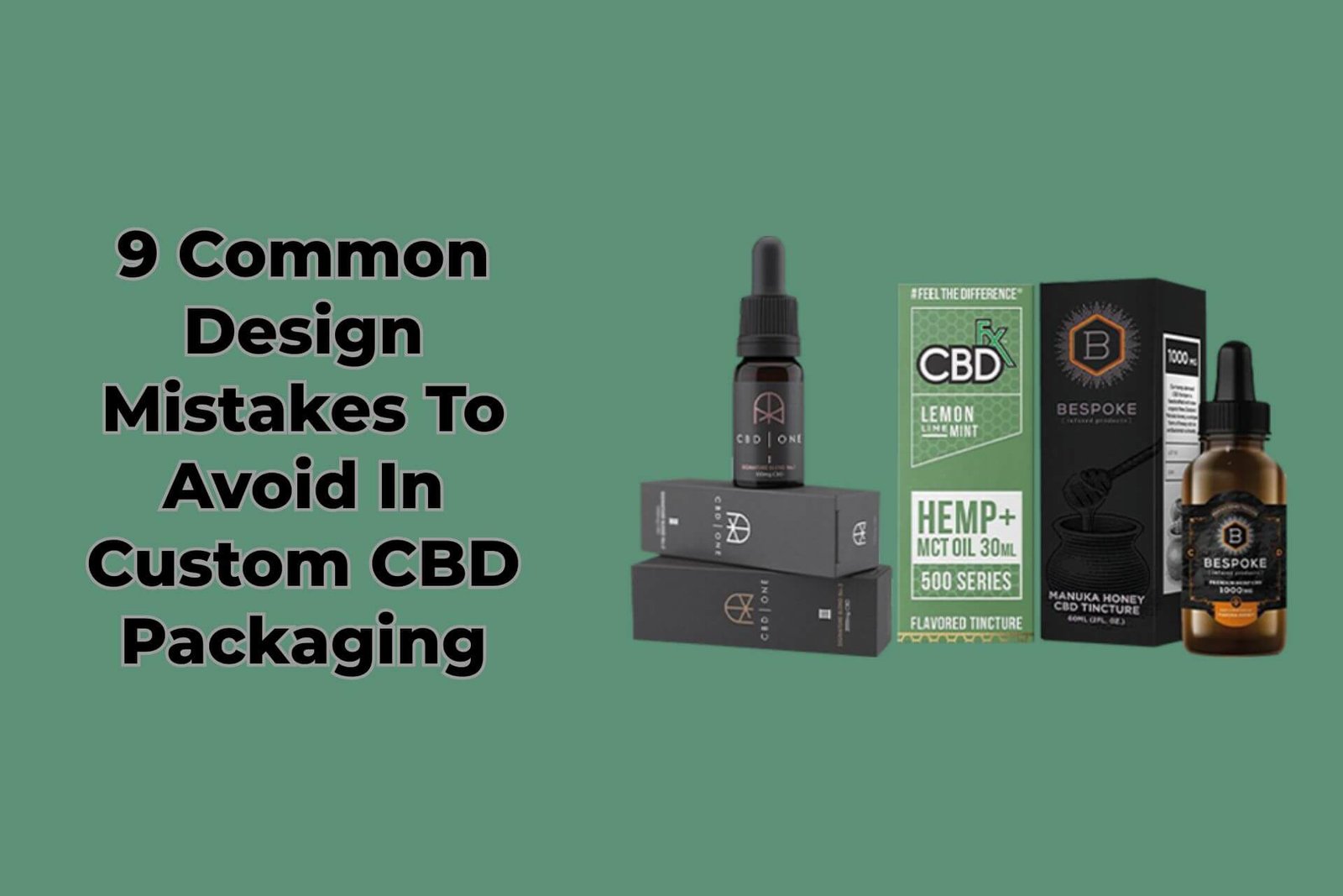 9 Common Design Mistakes To Avoid In Custom CBD Packaging